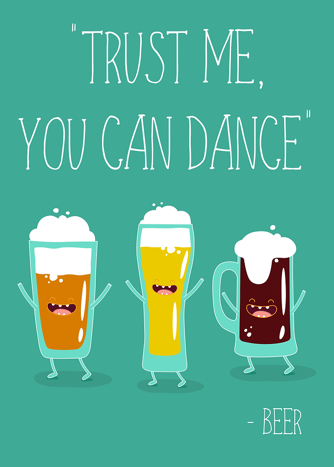 You Can Dance Beer Alcohol