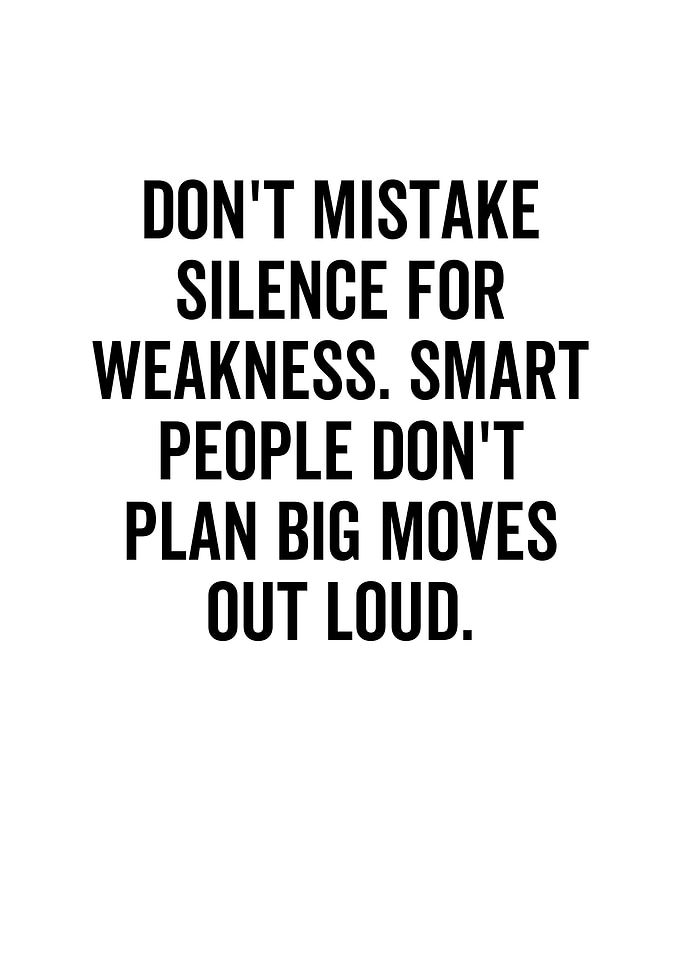 Dont Mistake Silence For
