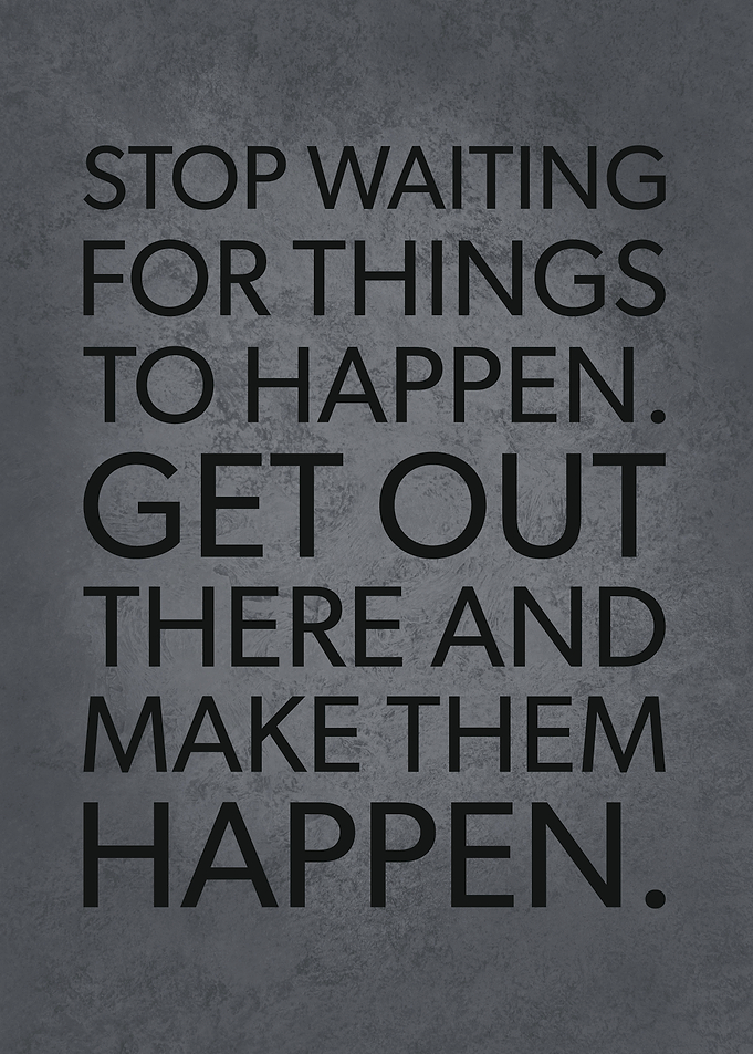 Make Things Happen