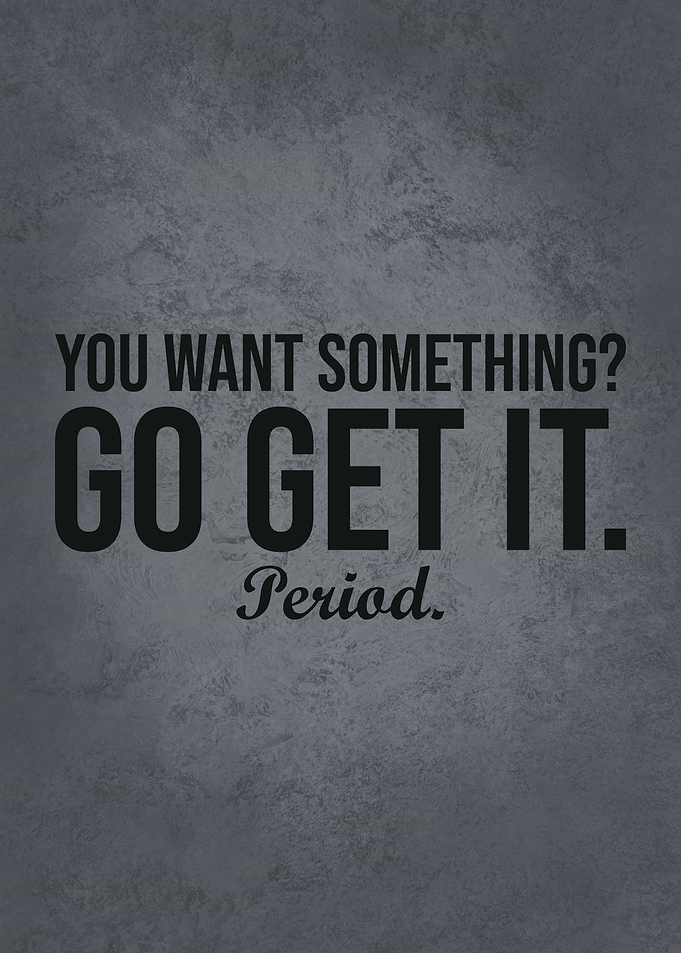 Go Get What You Want
