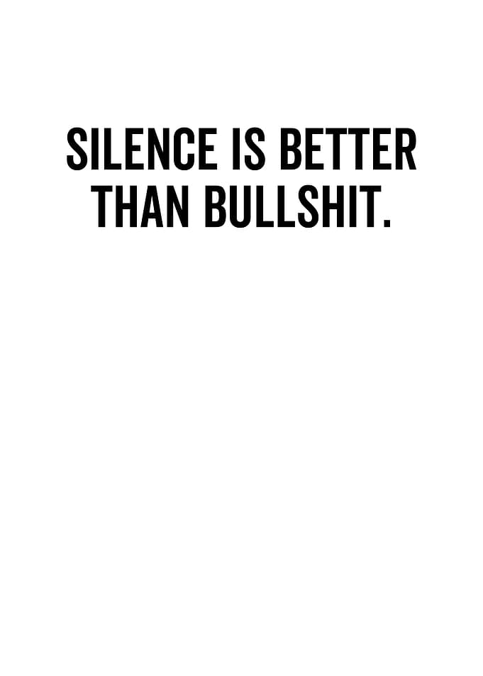 Silence Is Better Than