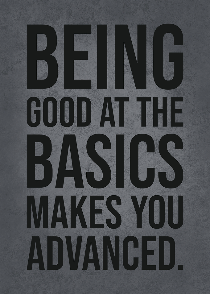 Basics vs Being Advanced