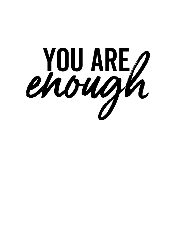 You Are Enough