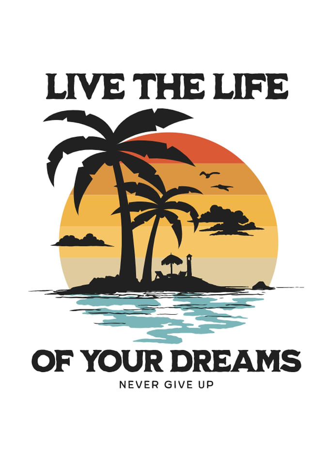 The Life of Your Dreams