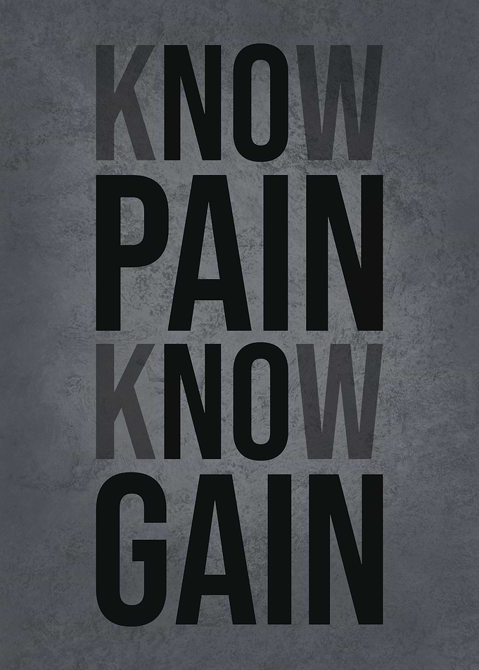 Know Pain Know Gain