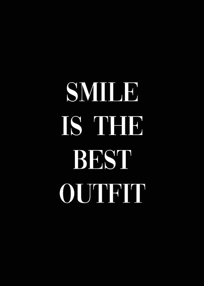 Smile is the best outfit