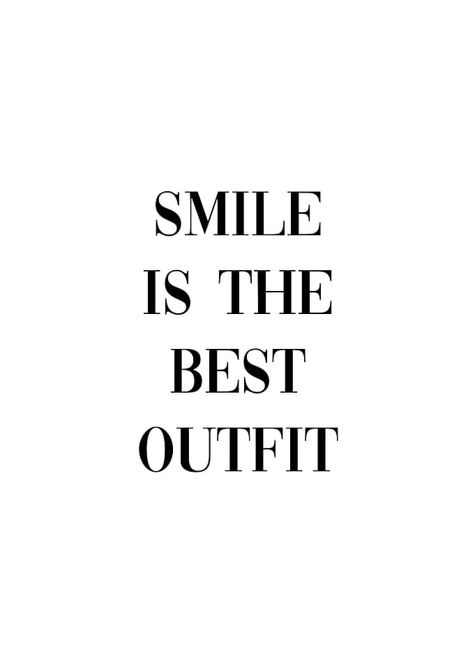 Smile is the best outfit