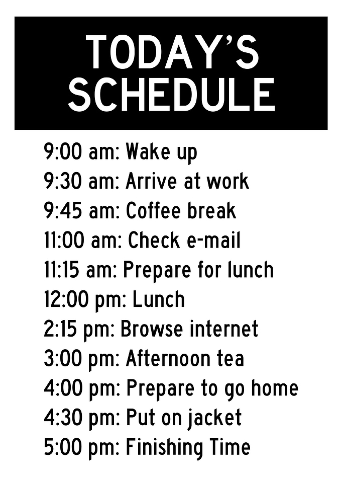 TODAYS SCHEDULE Funny Work