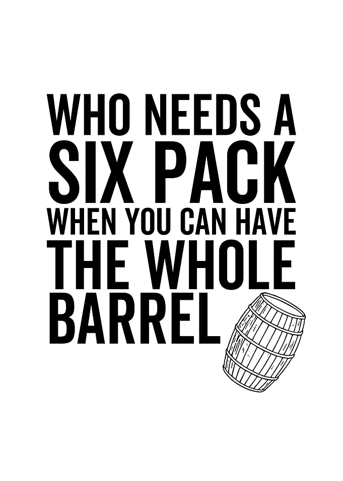 Who Needs a Six Pack