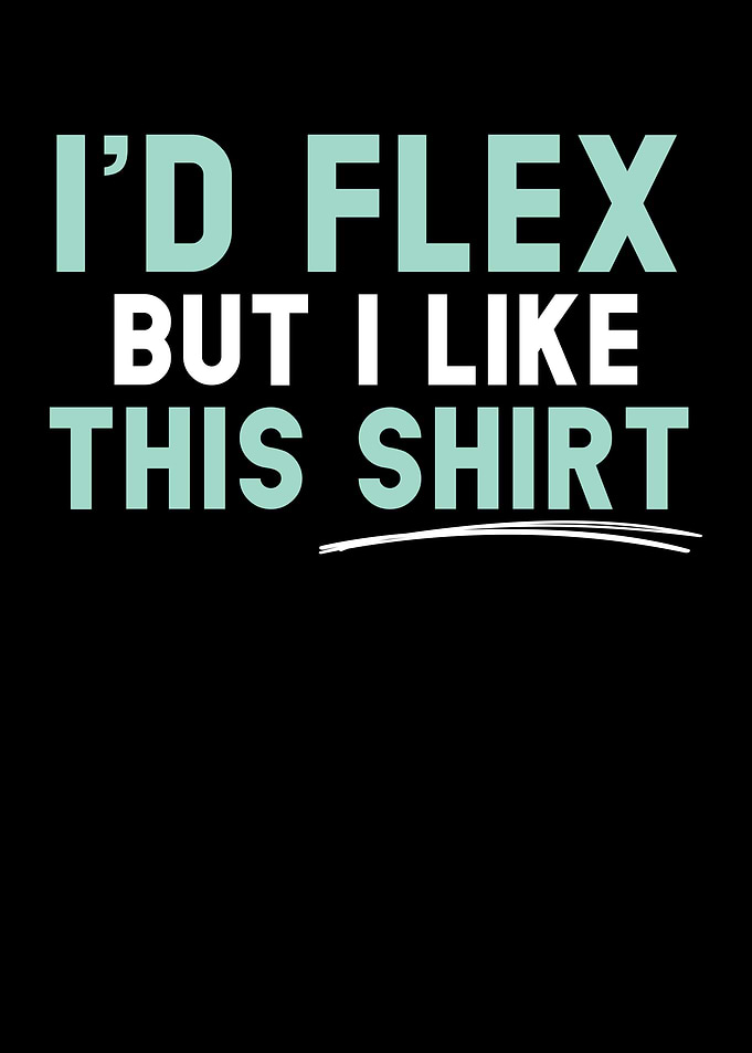 Id Flex But I Like This