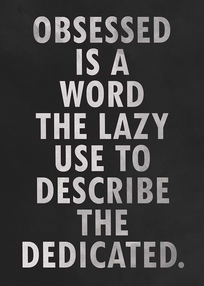 Obsessed Is A Word
