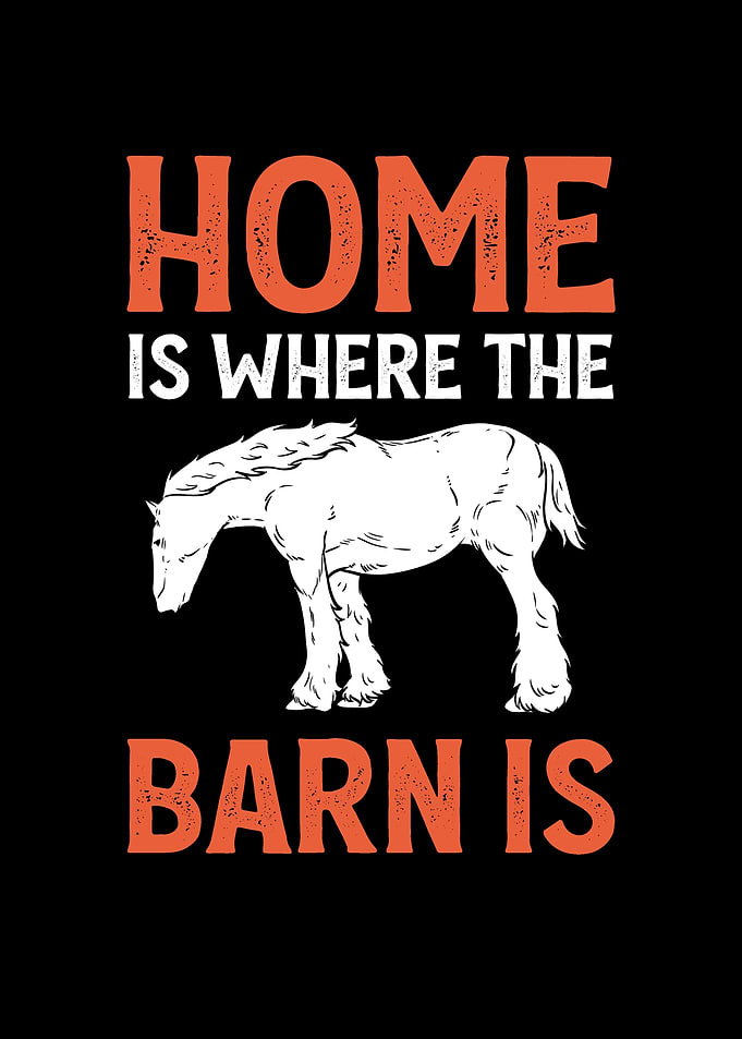 Home Is Where The Barn Is