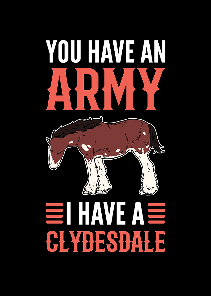 You Have An Army I Have A
