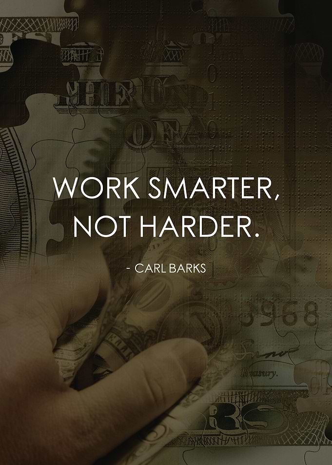 Work Smarter Not Harder