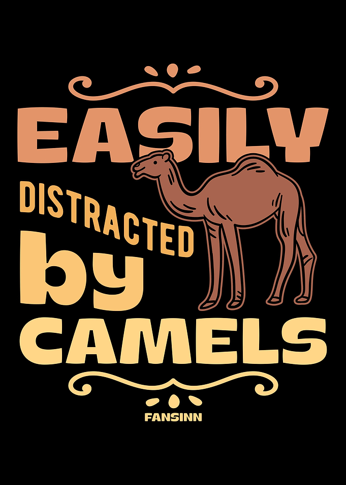 Easily Distracted By Camel