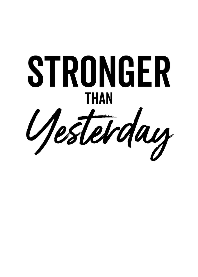 Stronger Than Yesterday