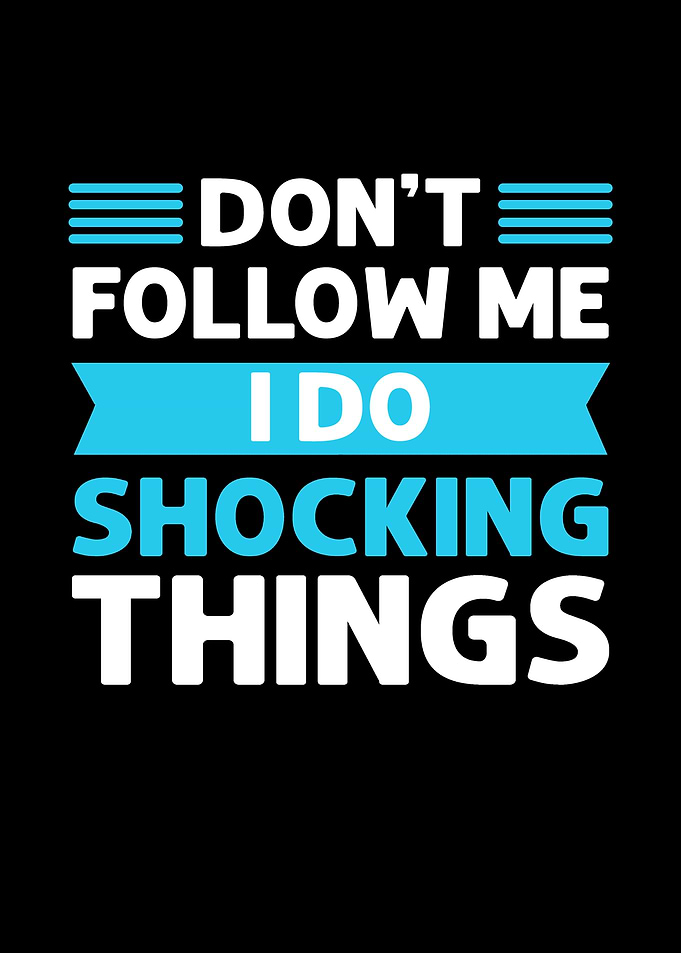 Dont Follow Me I Do