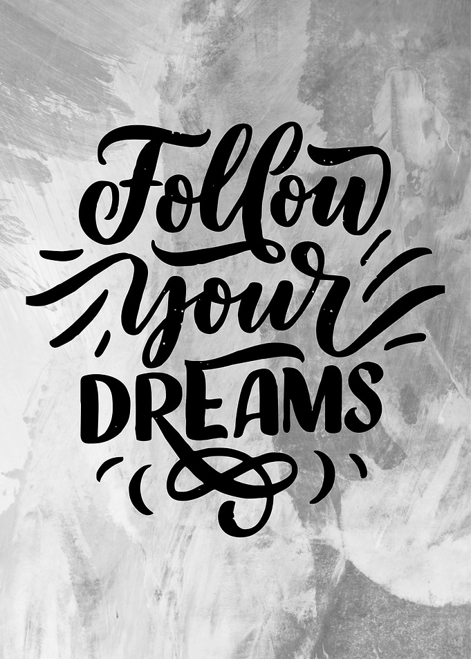 follow your dream