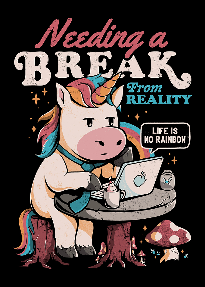 Break From Reality