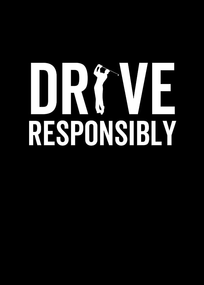 Golf Drive Responsibly