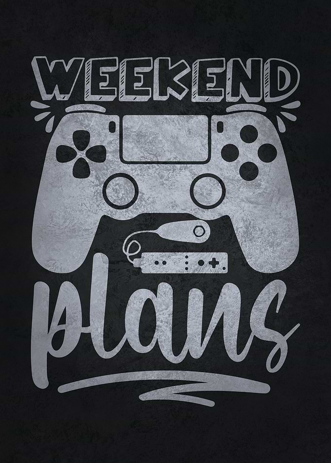 Weekend Plans Gaming