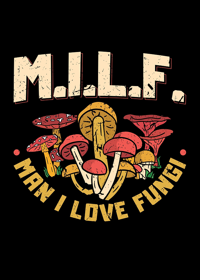Man I Love Fungi Mushrooms