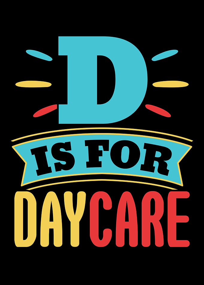 D Is For Daycare