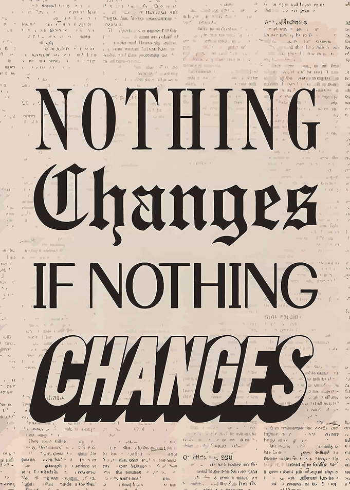 Nothing Changes