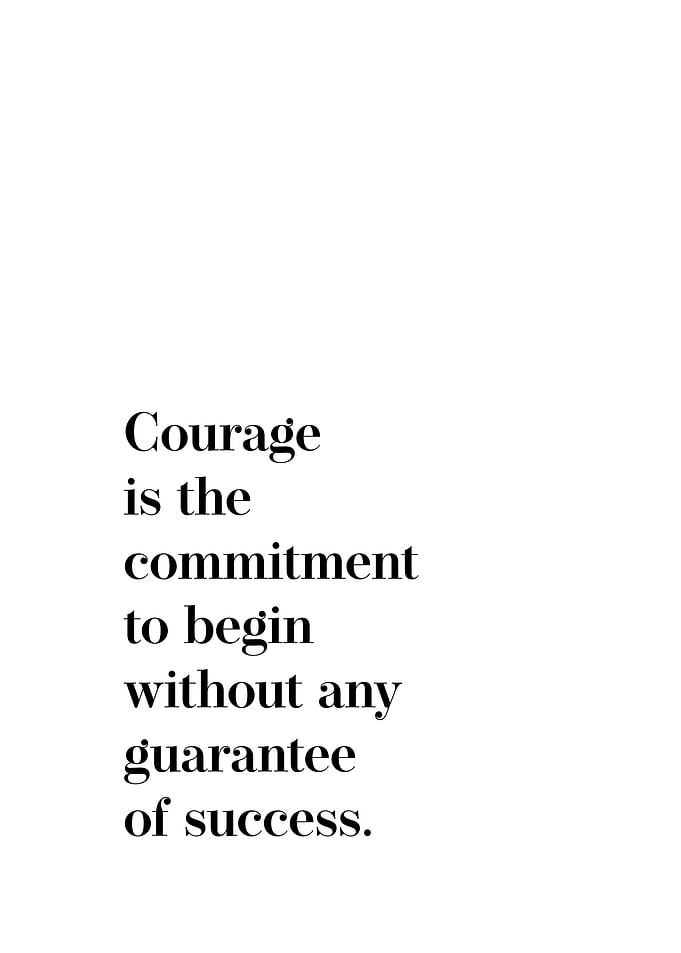 Courage is a Commitment