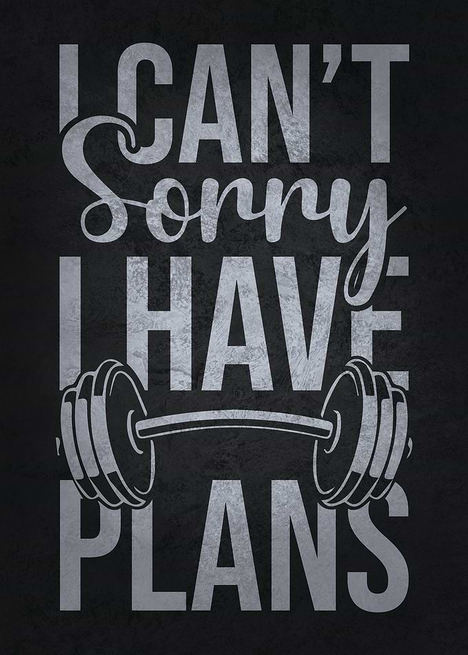 Sorry I Have Plans Lifting