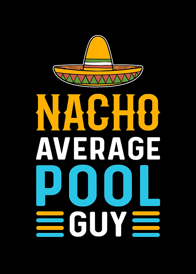 Nacho Average Pool Guy