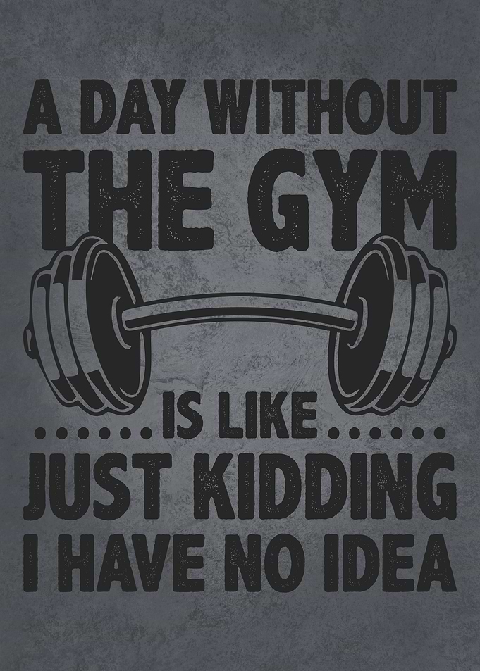 A Day Without The Gym