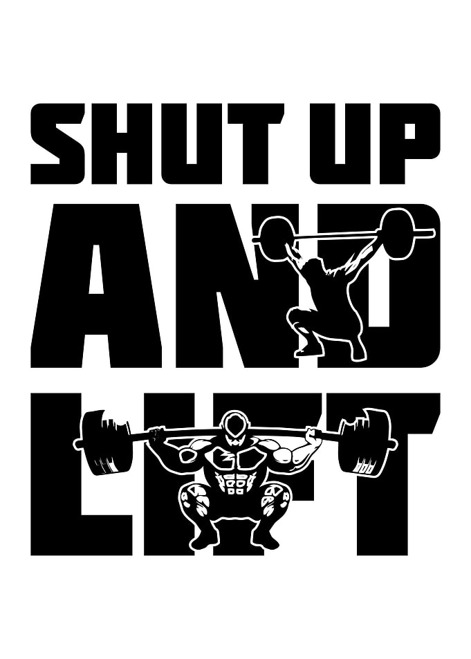 Shut Up and Lift