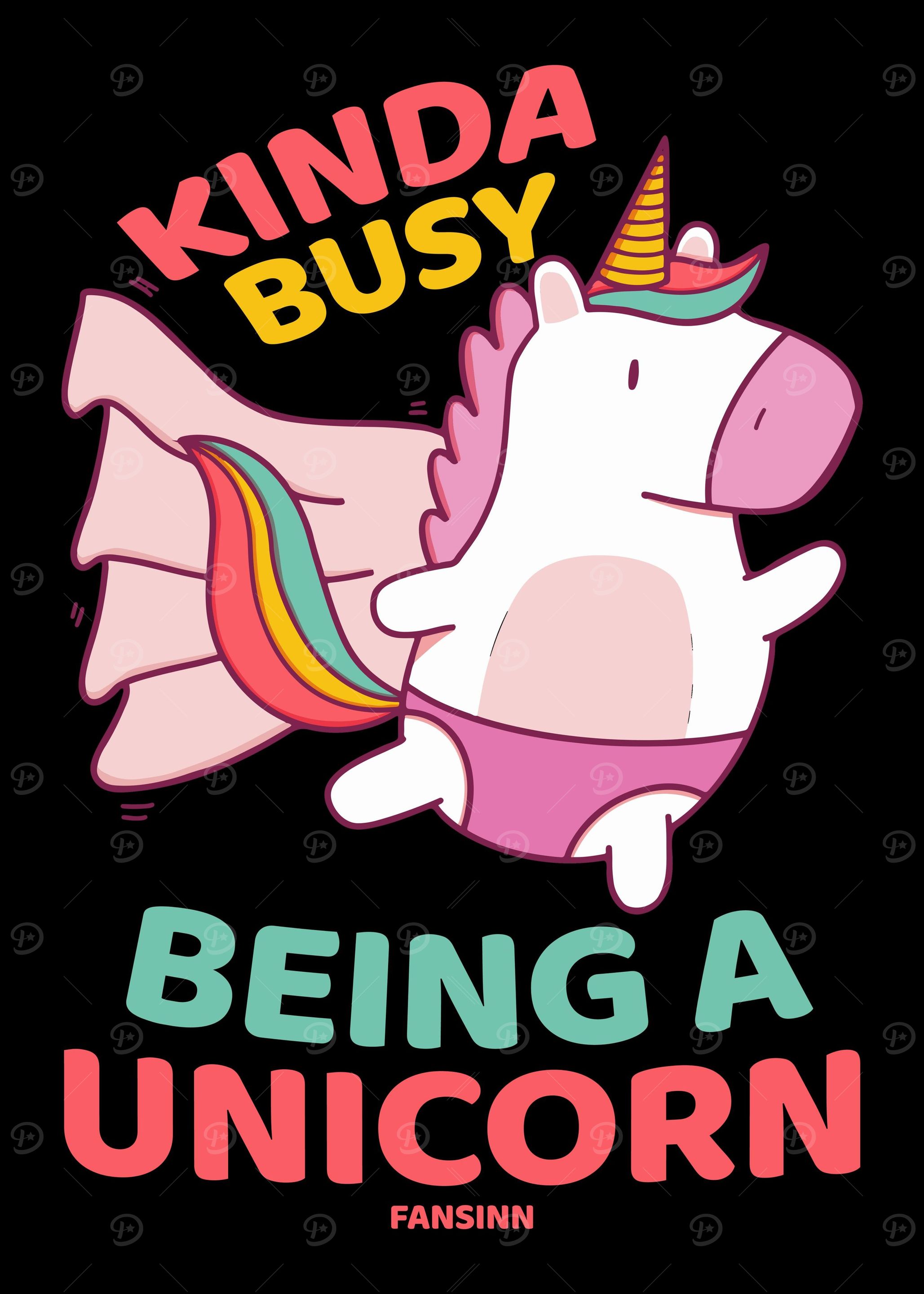 Kinda Busy Being A Unicorn