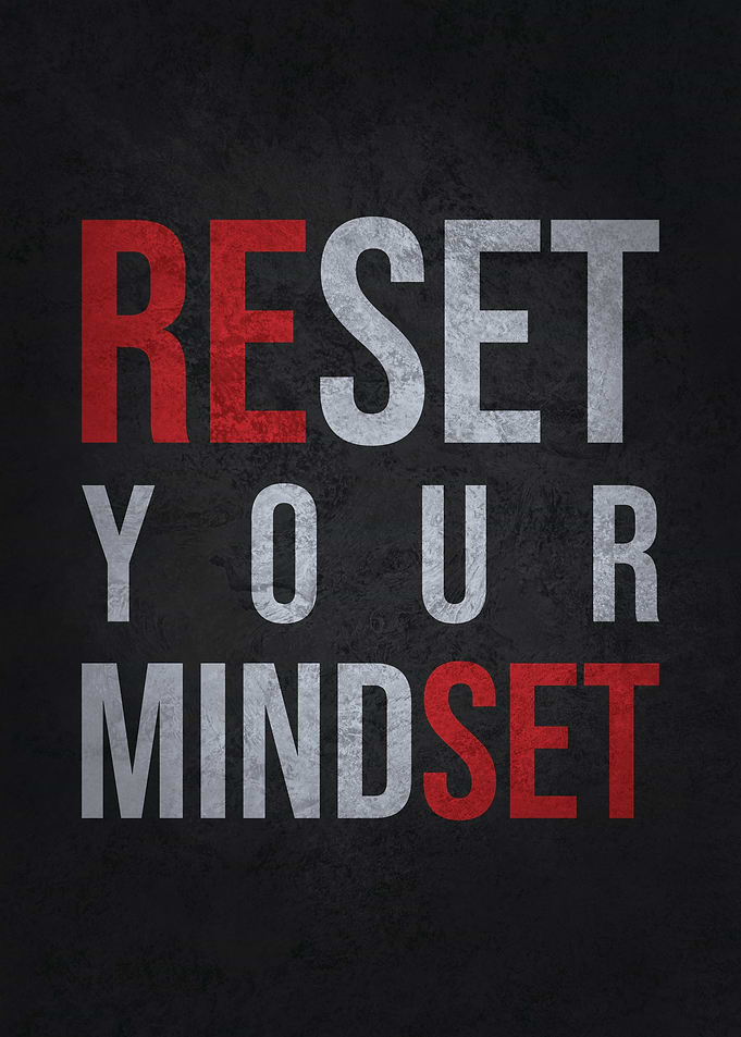 Reset Your Mindset