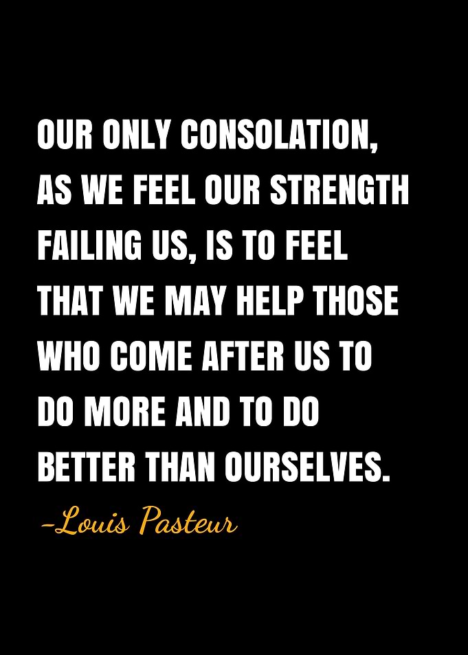 Louis Pasteur quotes