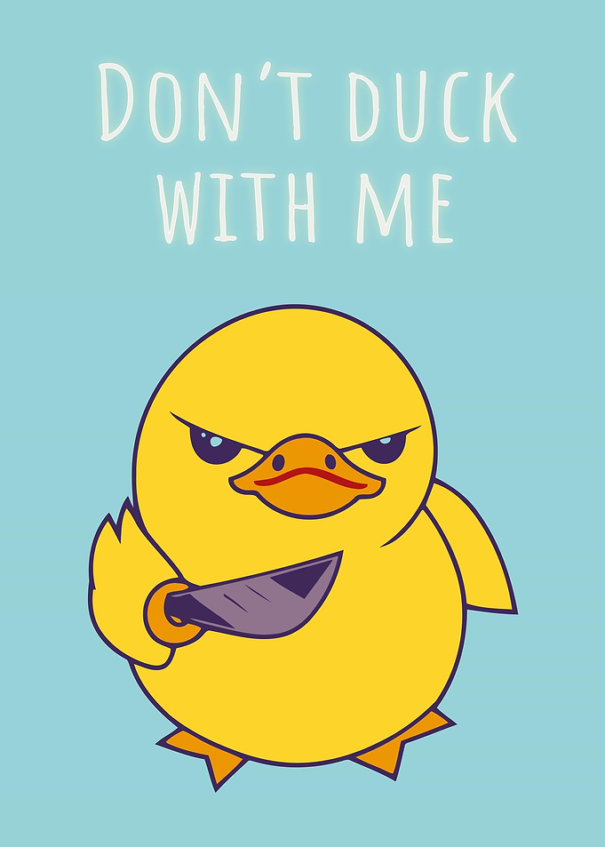 Duck knife funny dont with
