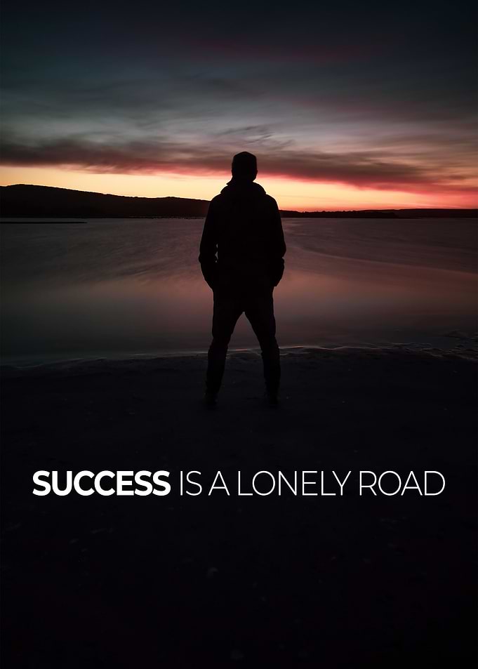 Success is a Lonely Road