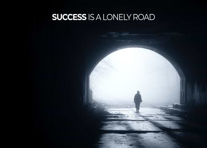 Success is a Lonely Road