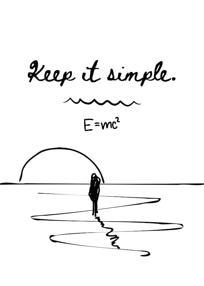 Keep it simple