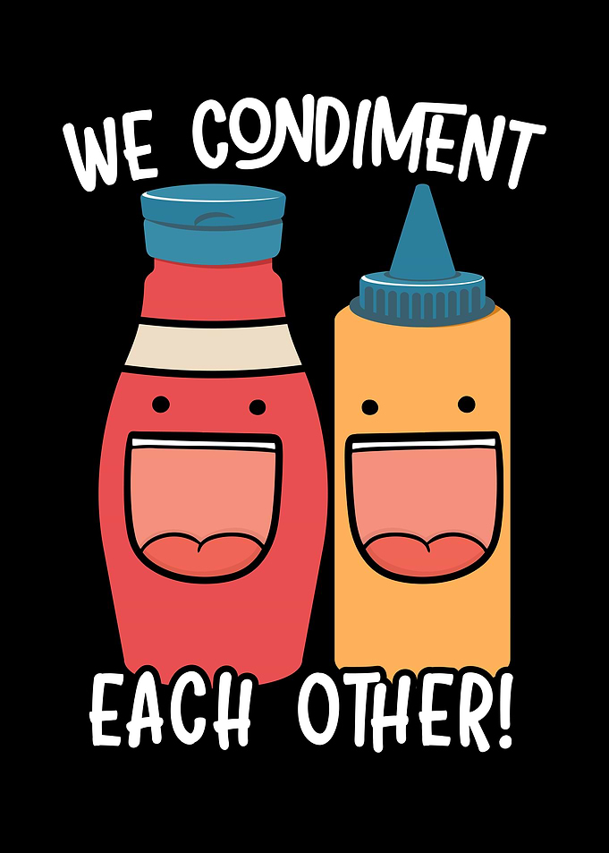 We Condiment Each Other
