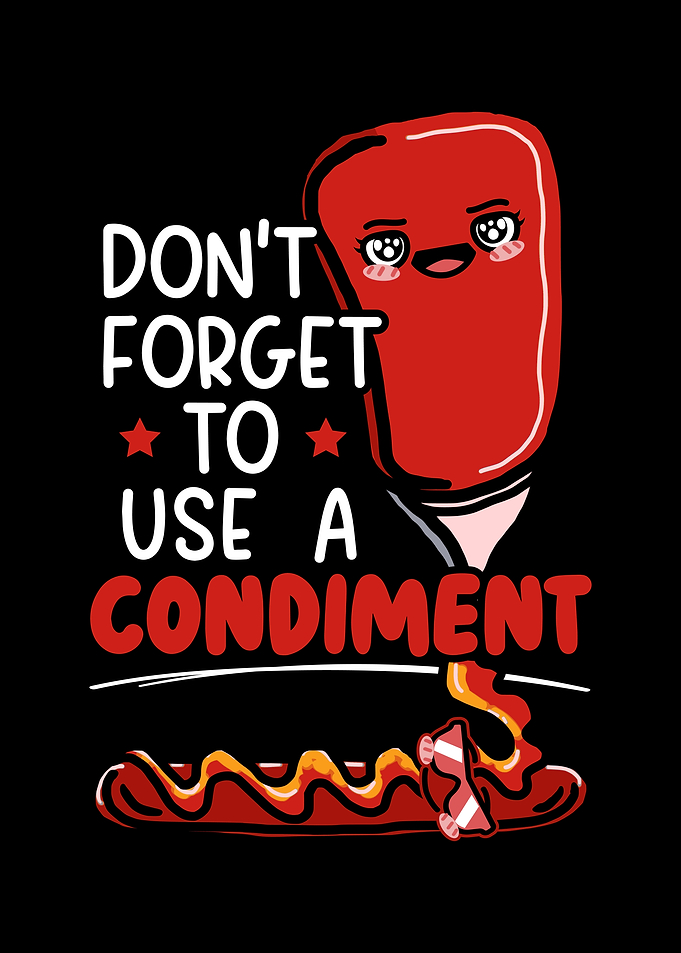 Use A Condiment