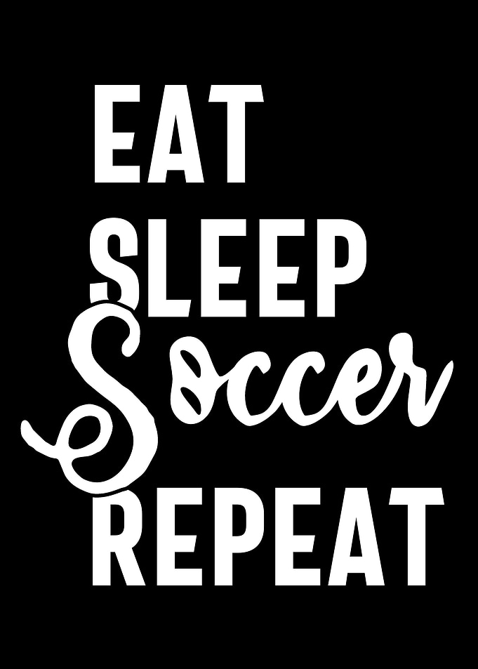 eat sleep soccer repeat