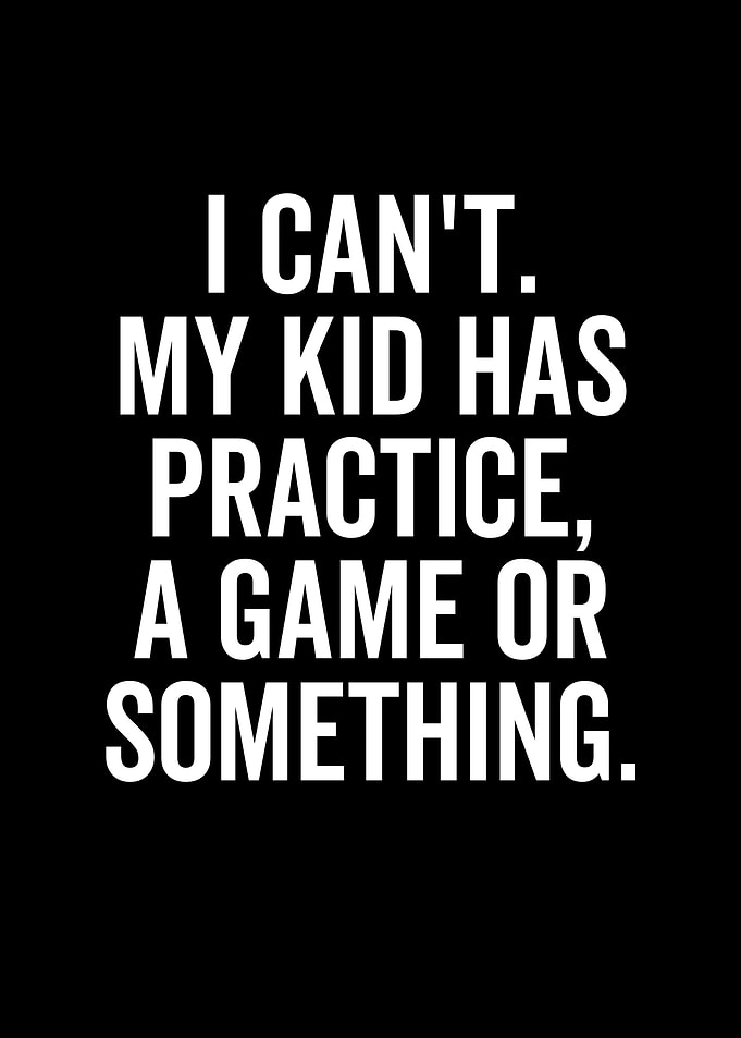 I Cant My Kid Has