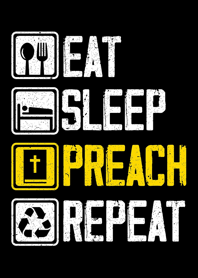 Eat Sleep Preach Repeat