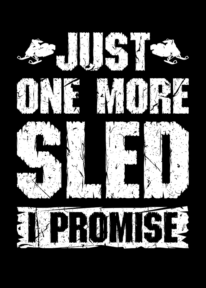 Just One More Sled