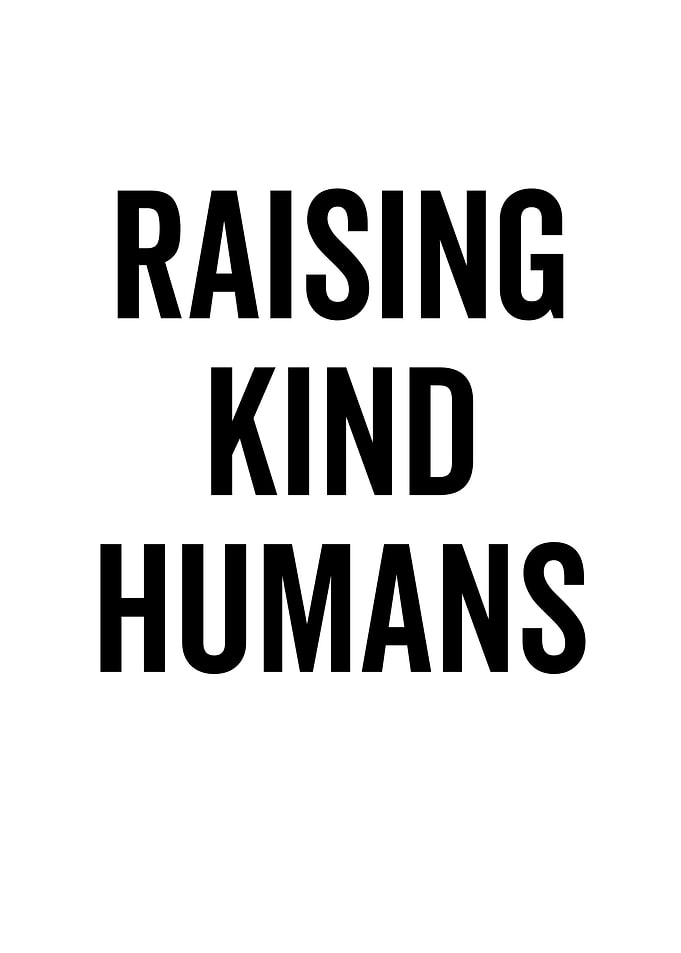 Raising Kind Humans
