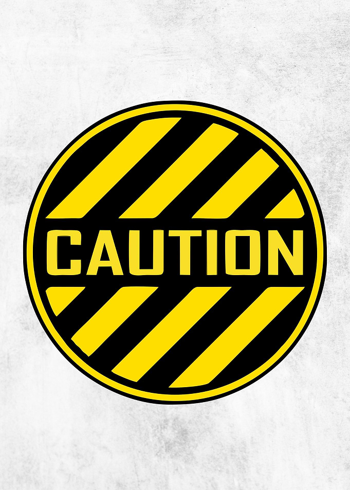Caution