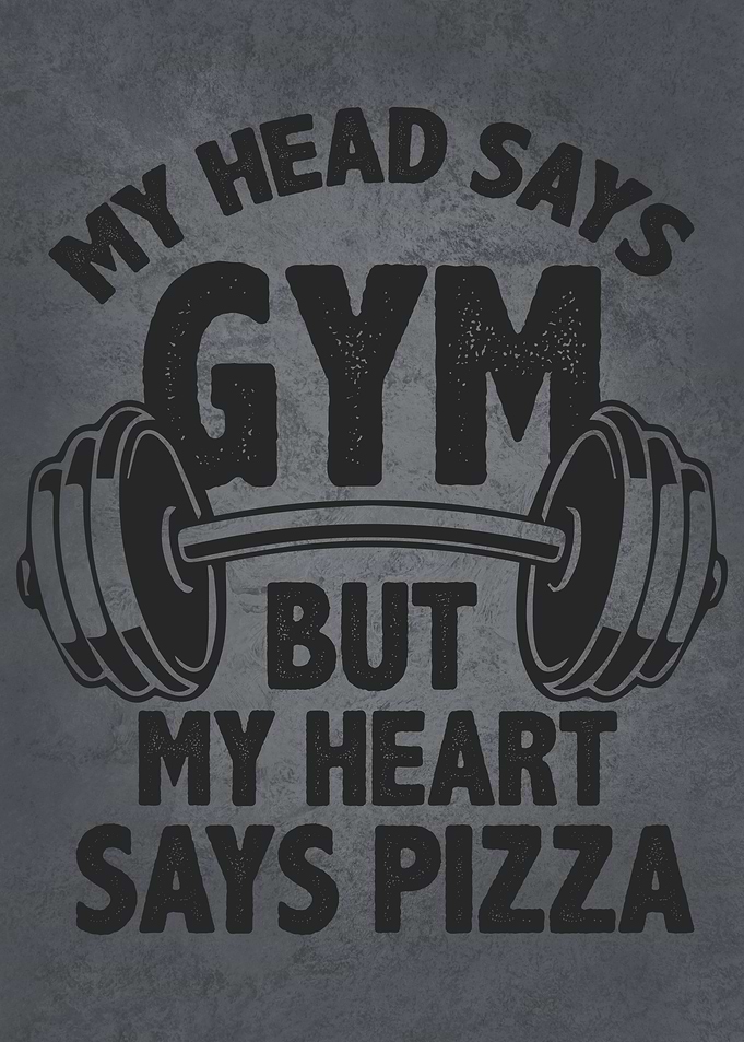 Head Says Gym Heart Pizza