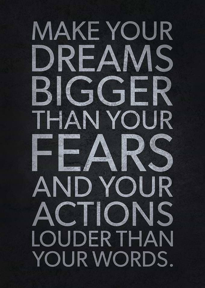 Dream Bigger Than Fears